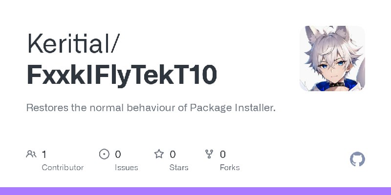 GitHub - Keritial/FxxkIFlyTekT10: Restores the normal behaviour of Package Installer.